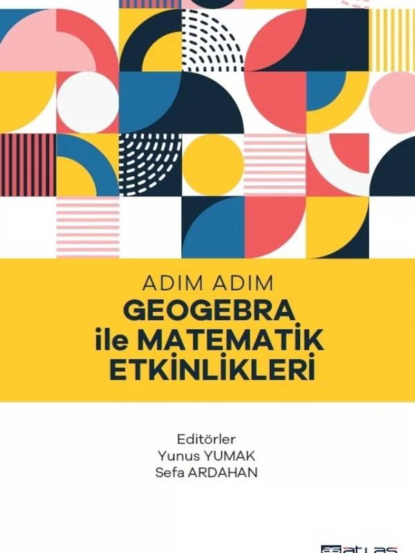 Adım Adım Geogebra ile Matematik Etkinlikleri