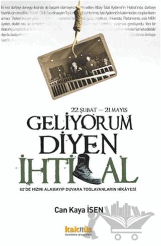 22 Şubat - 21 Mayıs Geliyorum Diyen İhtilal