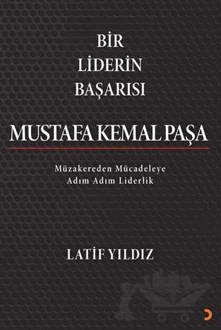 Bir Liderin Başarısı Mustafa Kemal Paşa