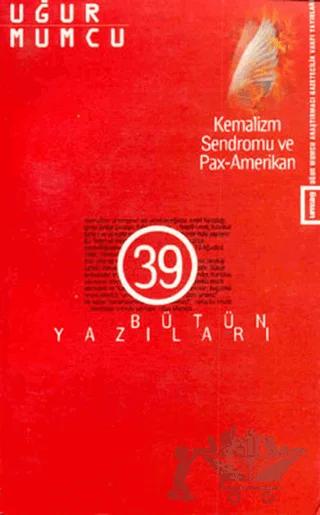 Kemalizm Sendromu ve Pax Amerikan