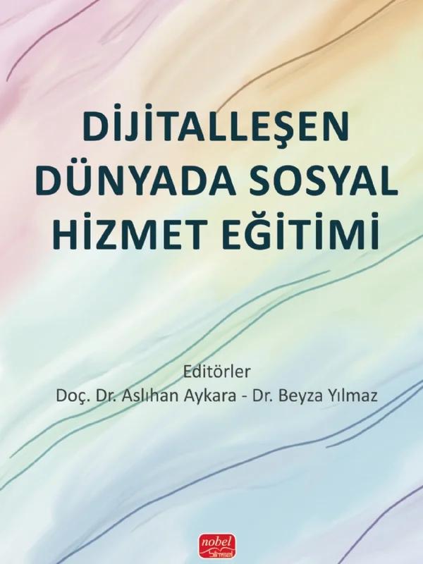 Dijitalleşen Dünyada Sosyal Hizmet Eğitimi