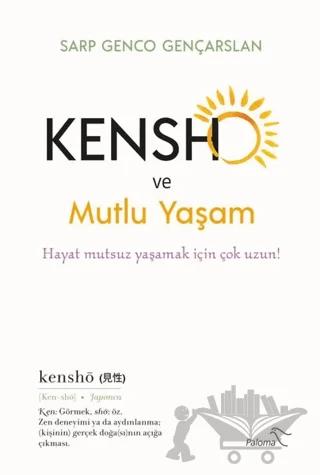 Kensho ve Mutlu Yaşam