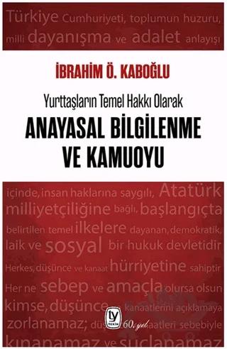 Yurttaşların Temel Hakkı Olarak Anayasal Bilgilenme ve Kamuoyu