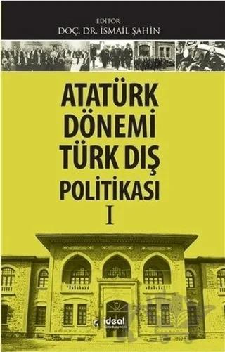 Atatürk Dönemi Türk Dış Politikası 1