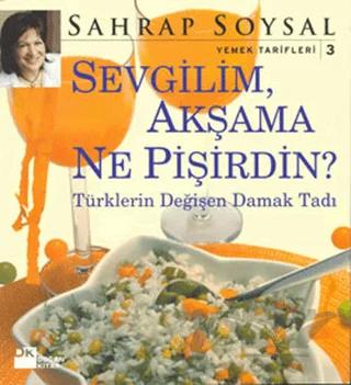 Sevgilim, Akşama Ne Pişirdin?