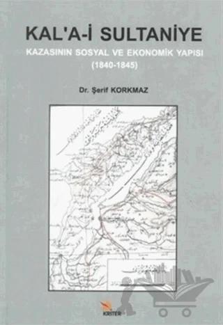 Kal’a-i Sultaniye Kazasının Sosyal ve Ekonomik Yapısı