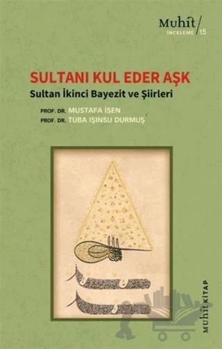 Sultanı Kul Eder Aşk