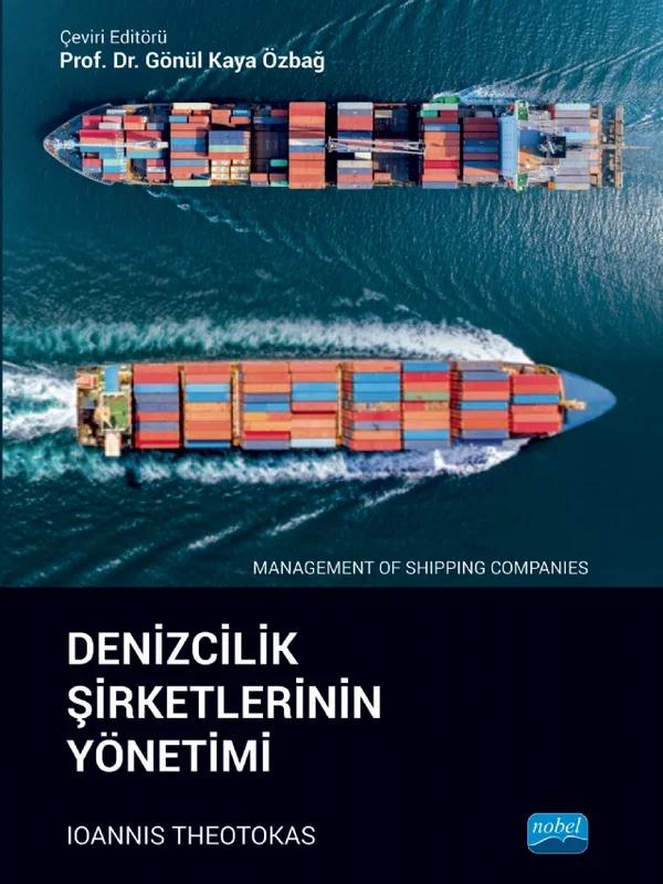 DENİZCİLİK ŞİRKETLERİNİN YÖNETİMİ - Management of Shipping Companies – Ioannis Theotokas – Nobel Akademik Yayıncılık kitap kapağı