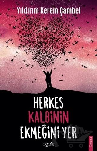 Herkes Kalbinin Ekmeğini Yer