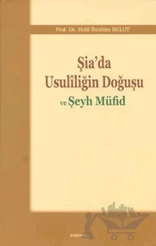 Şia’da Usuliliğin Doğuşu ve Şeyh Müfid
