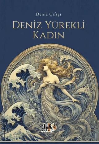 Deniz Yürekli Kadın