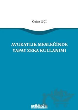 Avukatlık Mesleğinde Yapay Zeka Kullanımı