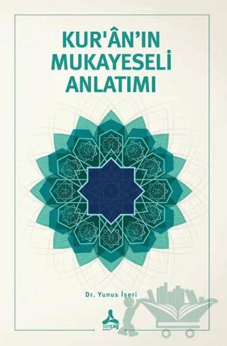 Kur’ân’ın Mukayeseli Anlatımı
