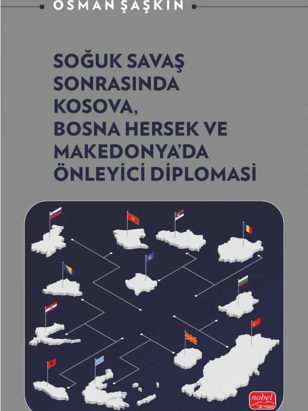 Soğuk Savaş Sonrasında Kosova, Bosna Hersek ve Makedonya’da Önleyici Diplomasi