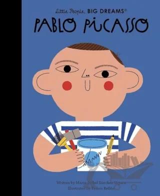 Little People, BIG DREAMS: Pablo Picasso