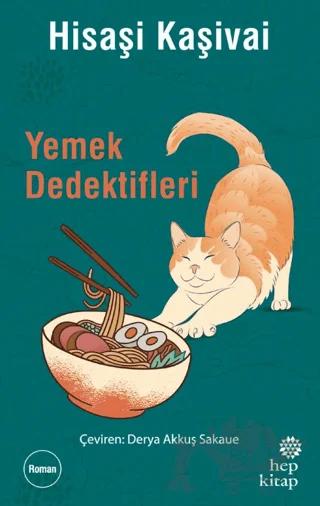 Yemek Dedektifleri – Hisaşi Kaşivai – Hep Kitap kitap kapağı