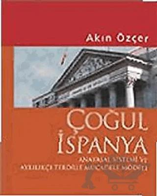 Çoğul İspanya Anayasal Sistemi ve Ayrılıkçı Terörle Mücadele Modeli