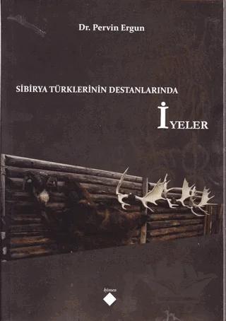 Sibirya Türklerinin Destanlarında İyeler