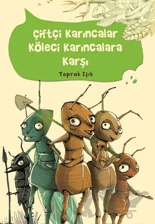 Çiftçi Karıncalar Köleci Karıncalara Karşı