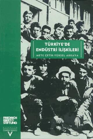 Türkiye’de Endüstri İlişkileri
