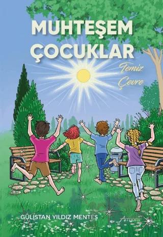 Muhteşem Çocuklar – Temiz Çevre
