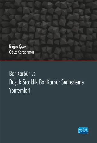Bor Karbür ve Düşük Sıcaklık Bor Karbür Sentezleme Yöntemleri