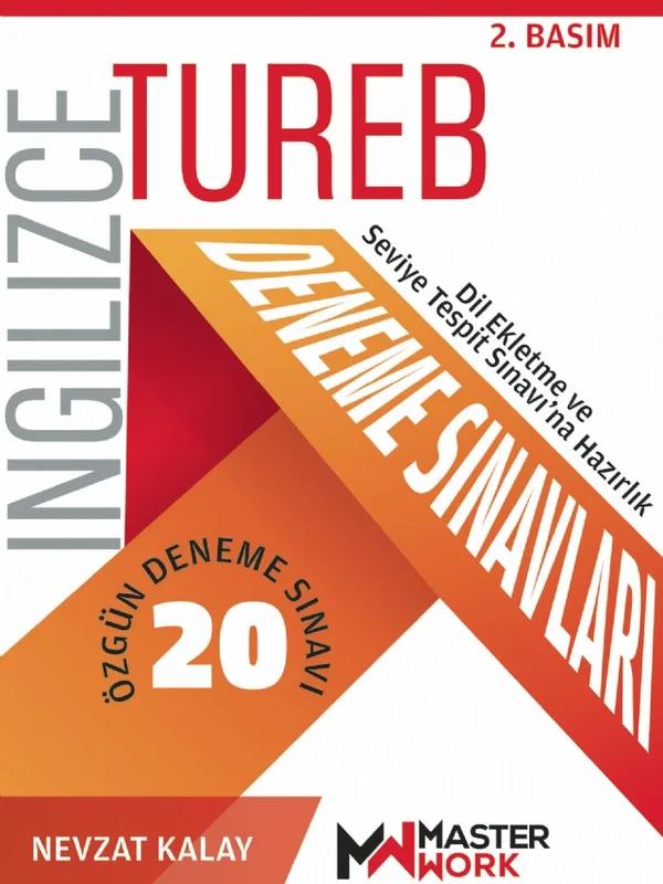 TUREB İNGİLİZCE DENEME SINAVLARI / 20 ÖZGÜN DENEME SINAVI / TUREB Dil Ekletme ve Seviye Tespit Sınavı’na Hazırlık