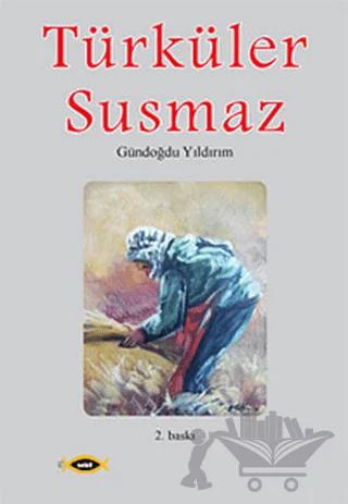 Türküler Susmaz