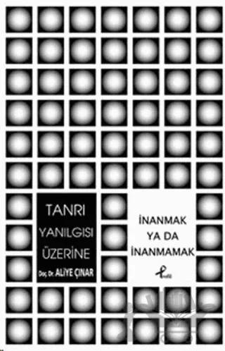 Tanrı Yanılgısı Üzerine
