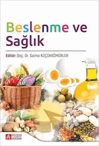 Beslenme ve Sağlık – Hüsne Demirel, Nağme Şirvan Boran, Saime Küçükkömürler, Şadan Tokyürek – Pegem Akademi Yayıncılık kitap kapağı