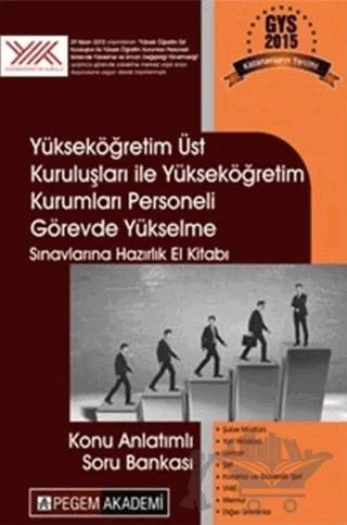 2019 Yükseköğretim Üst Kuruluşları ile Yükseköğretim Kurumları Personeli Görevde Yükselme Sınavlarına Hazırlık Konu Anlatımlı Soru Bankası