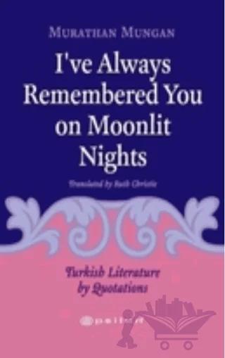 I’ve Always Remembered You On Moonlit Nights