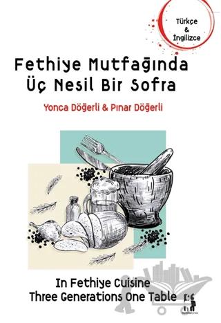 Fethiye Mutfağında Üç Nesil Bir Sofra