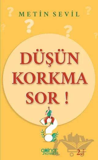 Düşün Korkma Sor!