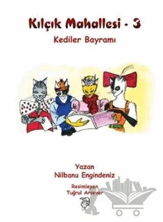 Kılçık Mahallesi 3 - Kediler Bayramı