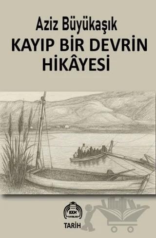 Kayıp Bir Devrin Hikayesi