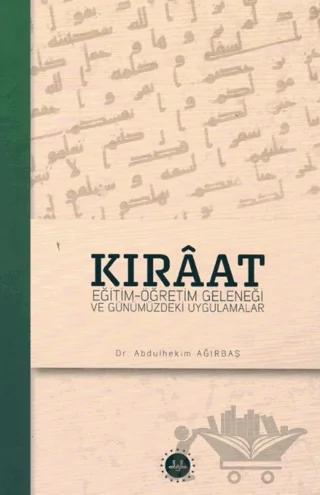Kıraat: Eğitim - Öğretim Geleneği ve Günümüzdeki Uygulamalar