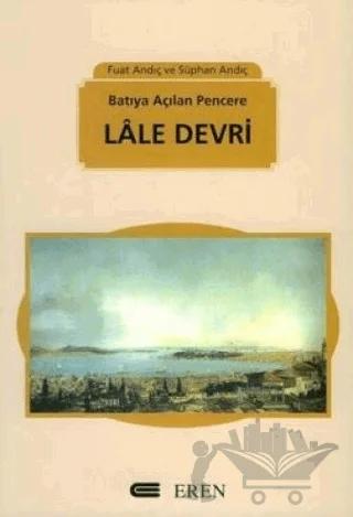 Batıya Açılan Pencere: Lale Devri