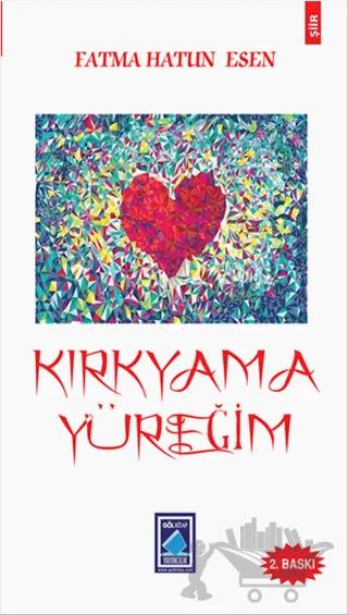 Kırkyama Yüreğim