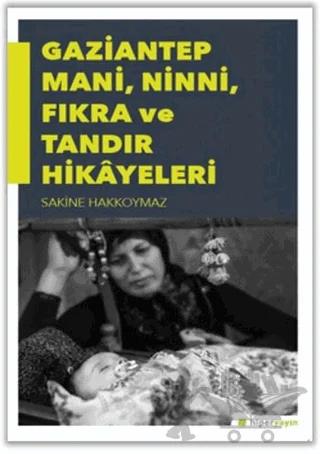 Gaziantep Mani, Ninni, Fıkra ve Tandır Hikayeleri