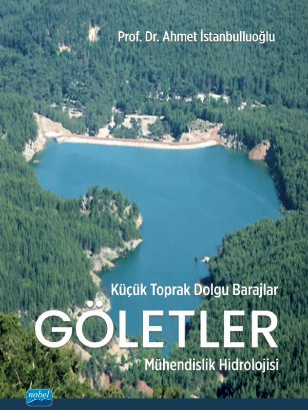 Küçük Toprak Dolgu Barajlar GÖLETLER - Mühendislik Hidrolojisi