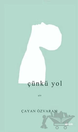Çünkü Yol