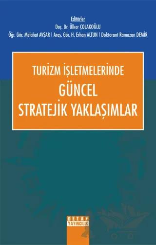Turizm İşletmelerinde Güncel Stratejik Yaklaşımlar