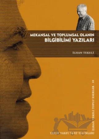 Mekansal ve Toplumsal Olanın Bilgibilimi Yazıları