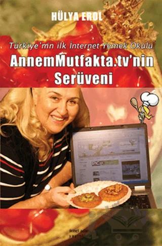 Annem Mutfakta.TV’nin Serüveni – Hülya Erol – İkinci Adam Yayınları kitap kapağı