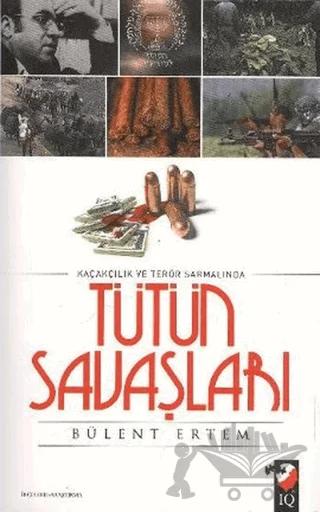 Kaçakçılık ve Terör Sarmalında Tütün Savaşları