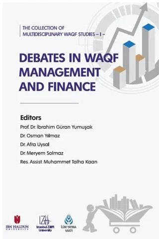 The Collection of Multidisciplinary WAQF Studies I: Debates in WAQF Management and Finance