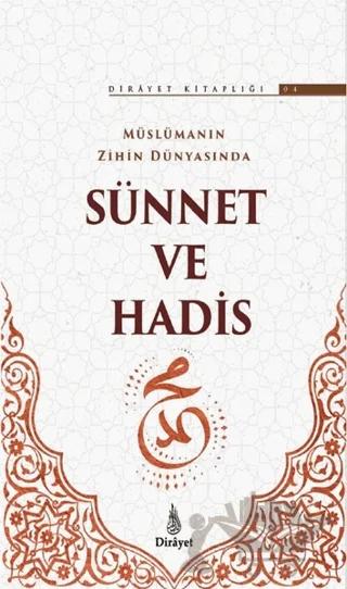 Müslümanın Zihin Dünyasında Sünnet ve Hadis