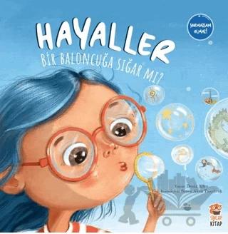 Hayaller Bir Baloncuğa Sığar Mı?