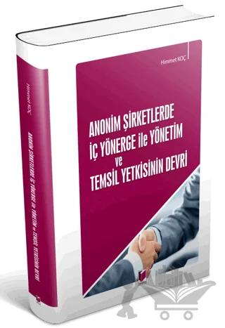 Anonim Şirketlerde İç Yönerge ile Yönetim ve Temsil Yetkisinin Devri